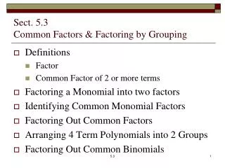 Sect. 5.3 Common Factors &amp; Factoring by Grouping