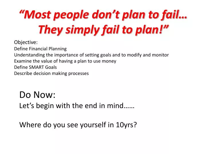 most people don t plan to fail they simply fail to plan