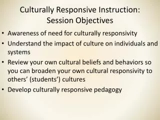 Culturally Responsive Instruction: Session Objectives