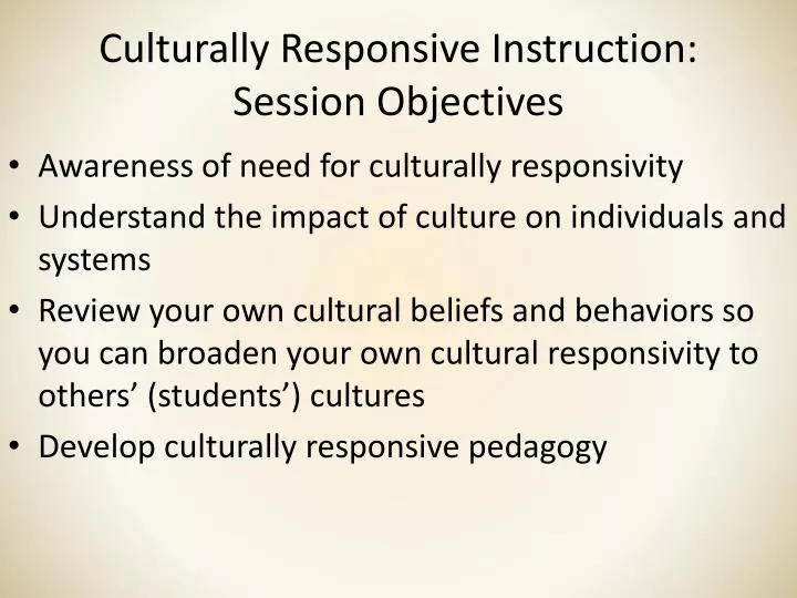 culturally responsive instruction session objectives