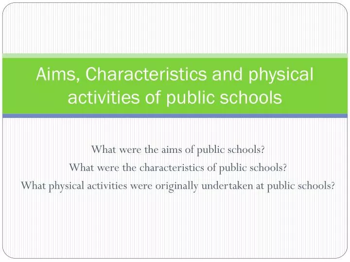 aims characteristics and physical activities of public schools