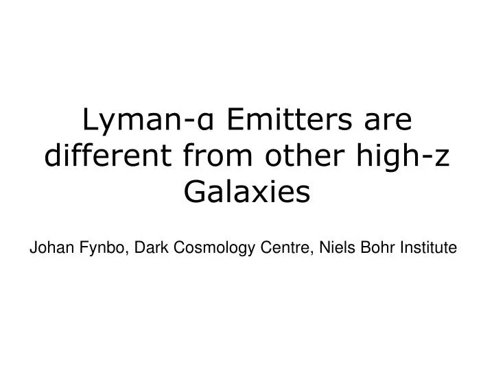 lyman emitters are different from other high z galaxies