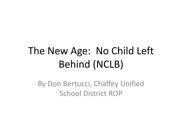 the new age no child left behind nclb
