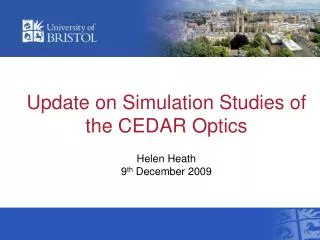 Update on Simulation Studies of the CEDAR Optics