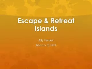 Escape &amp; Retreat Islands
