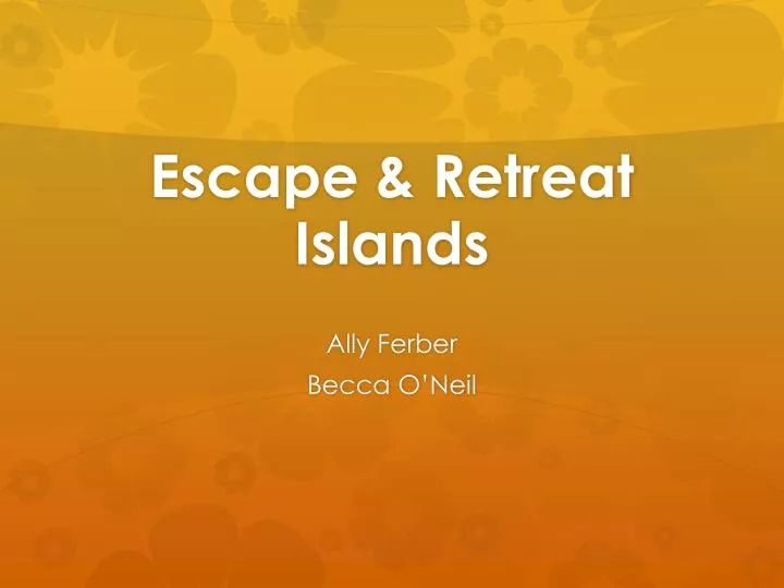 escape retreat islands