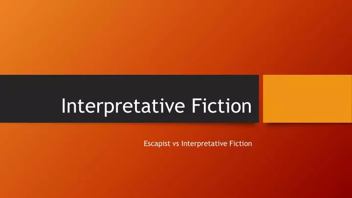 interpretative fiction