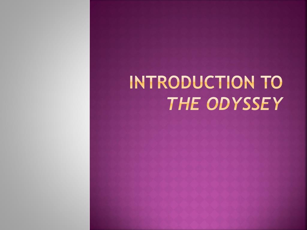 PPT - Introduction to The Odyssey PowerPoint Presentation, free ...
