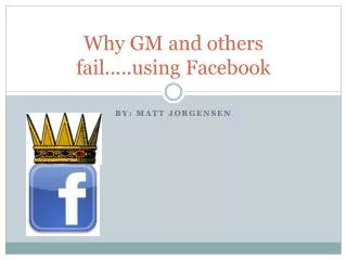 Why GM and others fail....ing F acebook