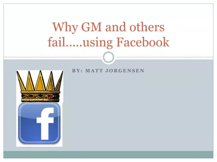 why gm and others fail using f acebook