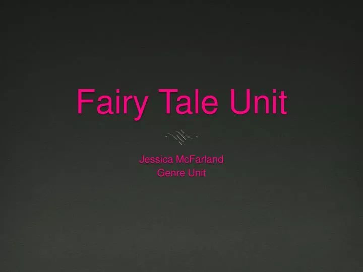 fairy tale unit