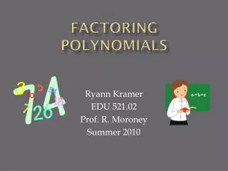 Factoring POLYNOMIALS