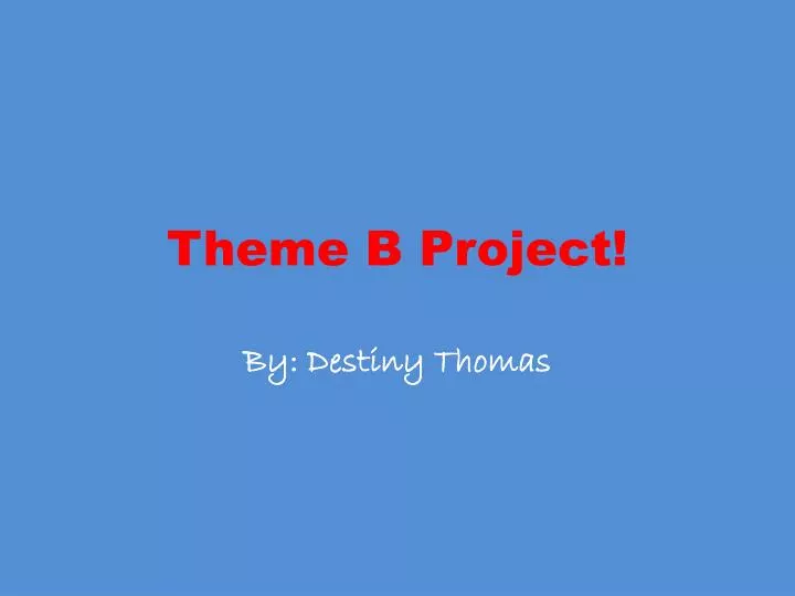 theme b project