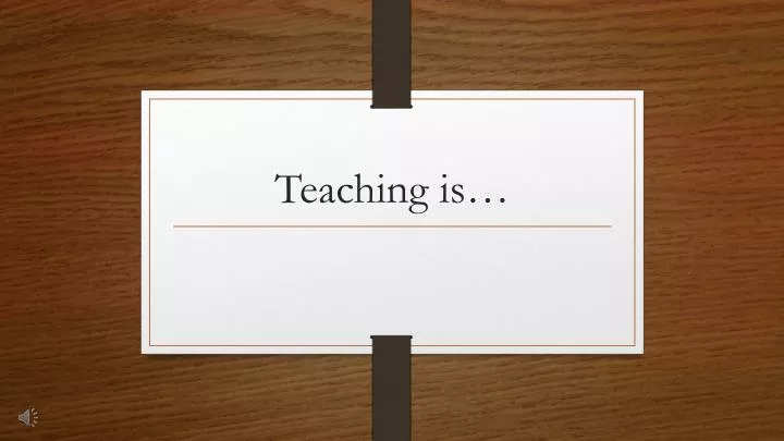 teaching is