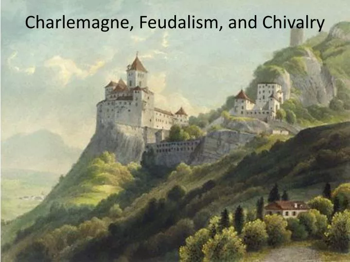 charlemagne feudalism and chivalry