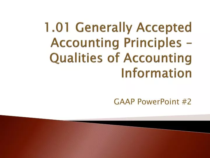 1 01 generally accepted accounting principles qualities of accounting information