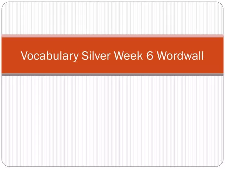 vocabulary silver week 6 wordwall