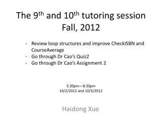 The 9 th and 10 th tutoring session Fall, 2012