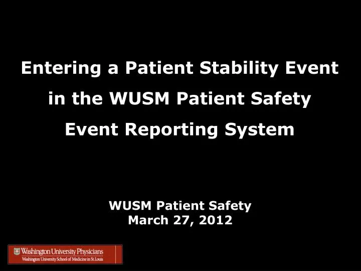 entering a patient stability event in the wusm patient safety event reporting system