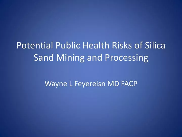 potential public health risks of silica sand mining and processing