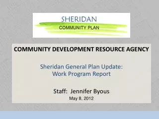 COMMUNITY DEVELOPMENT RESOURCE AGENCY Sheridan General Plan Update: Work Program Report