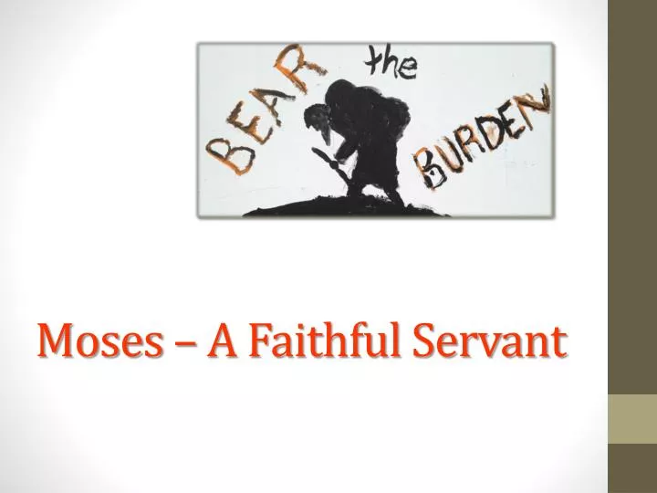 moses a faithful servant