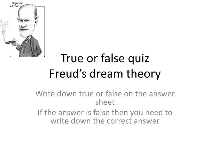 true or false quiz freud s dream theory