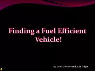 Finding a Fuel Efficient Vehicle!