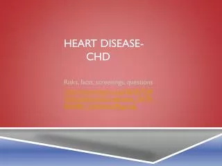 Heart Disease- 	CHD