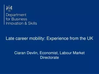 Late career mobility: Experience from the UK