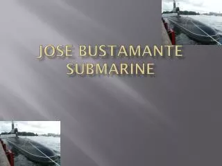 Jose bustamante submarine