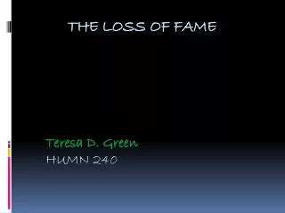 The Loss of Fame