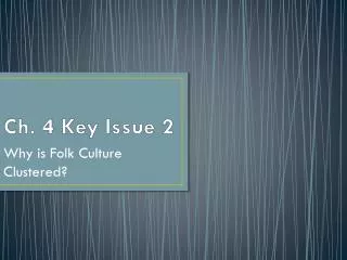 Ch. 4 Key Issue 2