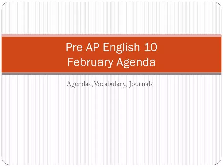 pre ap english 10 february agenda