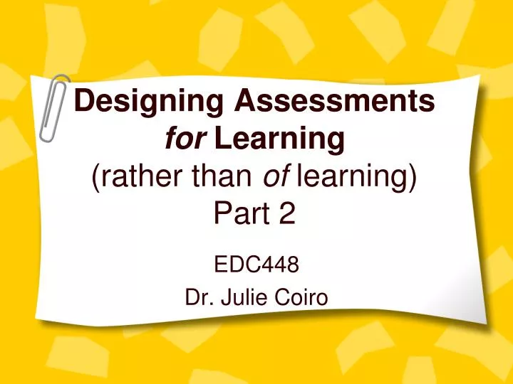designing assessments for learning rather than of learning part 2