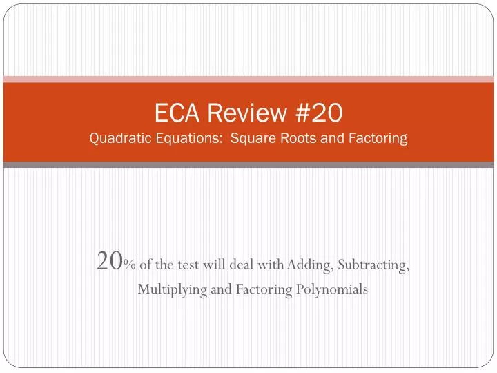 eca review 20 quadratic equations square roots and factoring