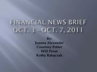 Financial News Brief Oct. 3 ~oct. 7, 2011