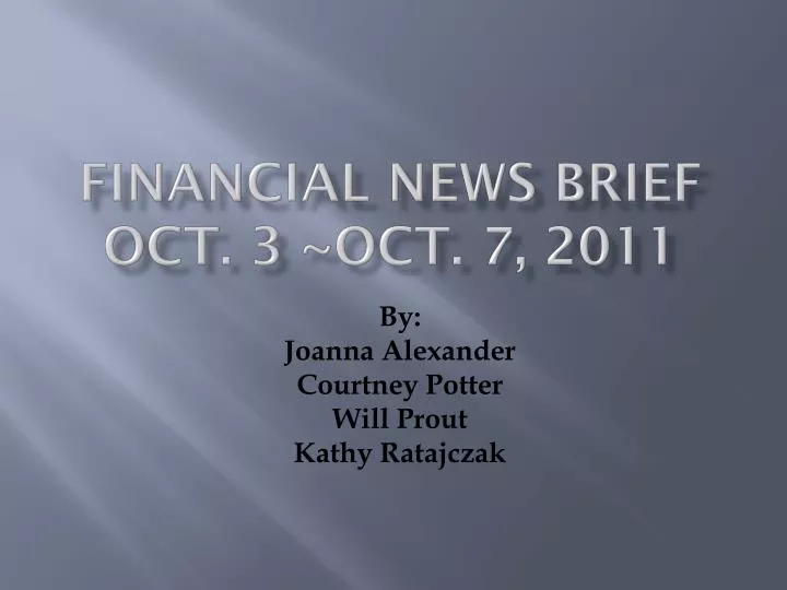financial news brief oct 3 oct 7 2011
