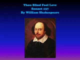 Thou Blind Fool Love Sonnet 137 By William Shakespeare