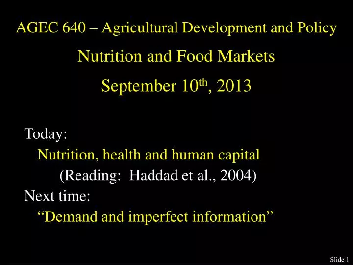 agec 640 agricultural development and policy nutrition and food markets september 10 th 2013