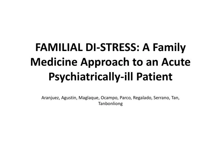 familial di stress a family medicine approach to an acute psychiatrically ill patient