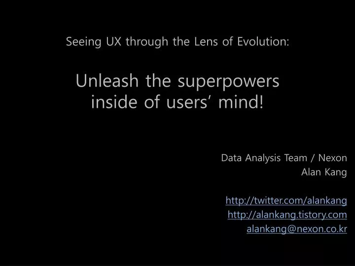seeing ux through the lens of evolution unleash the superpowers inside of users mind