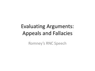 Evaluating Arguments: Appeals and Fallacies