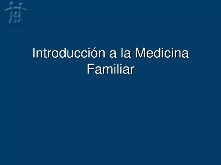 introducci n a la medicina familiar