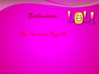 enthusiastic