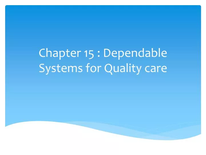 chapter 15 dependable systems for quality care