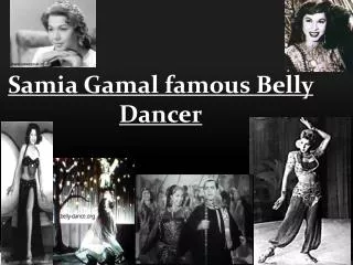 Samia Gamal famous Belly Dancer