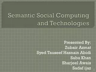 Semantic Social Computing and Technologies