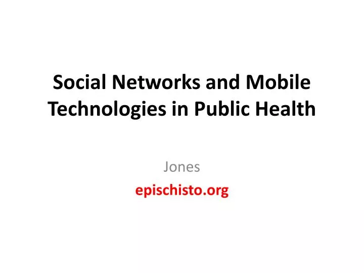 social networks and mobile technologies in public health