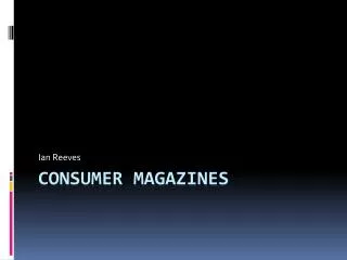 Consumer magazines